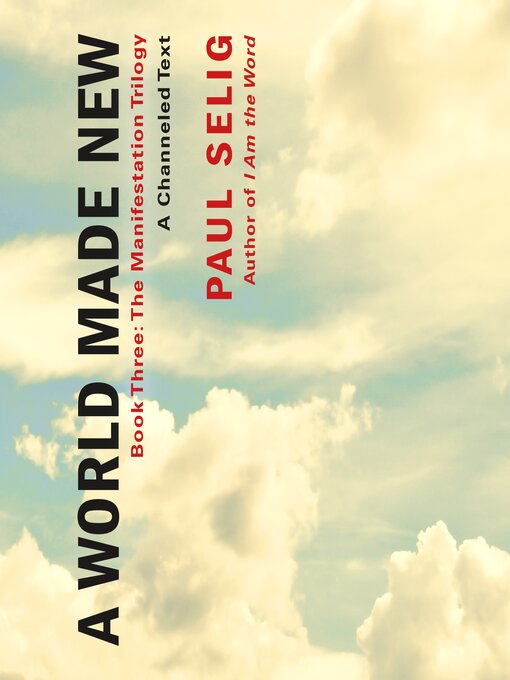 Title details for A World Made New by Paul Selig - Wait list